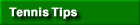Tennis Tips